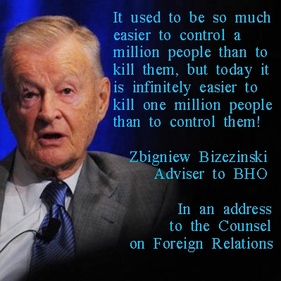 Brzezinski ?Easier to kill a million ..." 